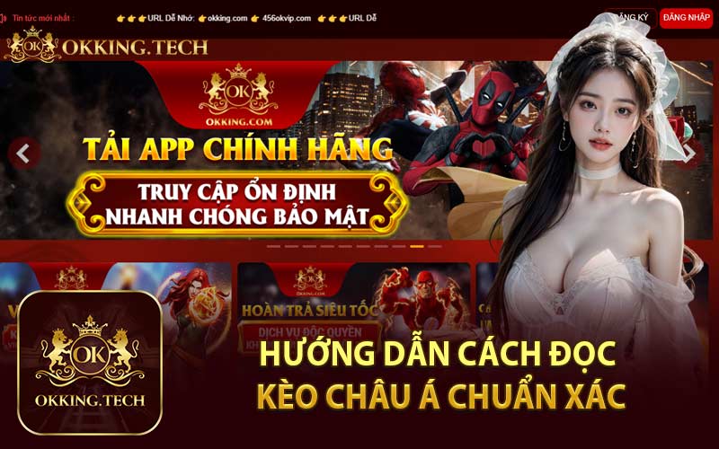 Hướng Dẫn Cách Đọc Kèo Châu Á Chuẩn Xác